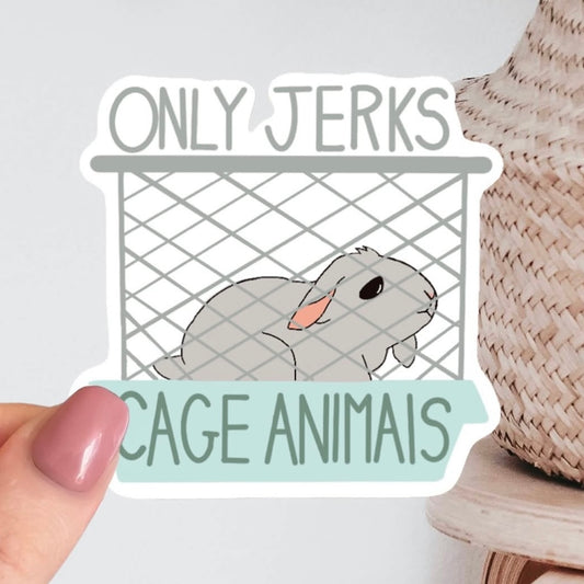 Only Jerks Cage Animals Sticker